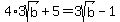 4%2A3sqrt%28b%29%2B5+=+3sqrt%28b%29-1