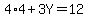 4%2A4%2B3Y=12
