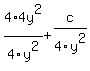 4%2A4y%5E2%2F4y%5E2%2Bc%2F4y%5E2