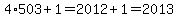 4%2A503%2B1=2012%2B1=2013