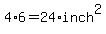4%2A6=24%2Ainch%5E2