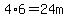 4%2A6=24m