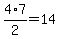 4%2A7%2F2=14