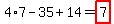 4%2A7+-+35+%2B+14=+highlight%287%29
