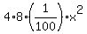 4%2A8%281%2F100%29x%5E2