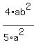 4%2Aab%5E2%2F%285%2Aa%5E2%29