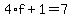 4%2Af%2B1+=+7