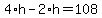 4%2Ah+-+2%2Ah+=+108