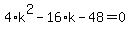 4%2Ak%5E2-16%2Ak-48=0