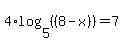 4%2Alog%285%2C%28%288-x%29%29%29=7