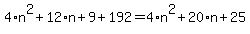 4%2An%5E2%2B12%2An%2B9%2B192=4%2An%5E2%2B20%2An%2B25