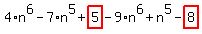 4%2An%5E6-7%2An%5E5%2Bhighlight_red%28+5+%29-9%2An%5E6%2Bn%5E5-highlight_red%28+8+%29