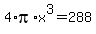 4%2Api%2Ax%5E3+=+288
