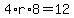4%2Ar%2A8=12