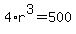 4%2Ar%5E3+=+500