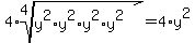 4%2Aroot%284%2Cy%5E2%2Ay%5E2%2Ay%5E2%2Ay%5E2%29+=+4%2Ay%5E2