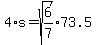 4%2As=sqrt%286%2F7%29%2A73.5