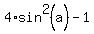 4%2Asin%5E2%28a%29+-+1