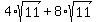 4%2Asqrt%2811%29%2B8%2Asqrt%2811%29
