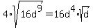 4%2Asqrt%2816d%5E9%29=16d%5E4%2Asqrt%28d%29