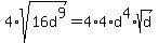 4%2Asqrt%2816d%5E9%29=4%2A4%2Ad%5E4%2Asqrt%28d%29