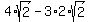 4%2Asqrt%282%29-3%2A2%2Asqrt%282%29