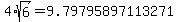 4%2Asqrt%286%29=9.79795897113271