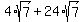 4%2Asqrt%287%29+%2B+24%2Asqrt%287%29