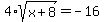 4%2Asqrt%28x+%2B+8%29+=+-16