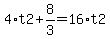 4%2At2+%2B+8%2F3+=+16%2At2