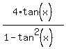 4%2Atan%5E%22%22%28x%29%2F%281-tan%5E2%28x%29%29