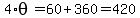 4%2Atheta=60%2B360=420