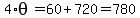 4%2Atheta=60%2B720=780