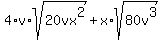 4%2Av%2Asqrt%2820vx%5E2%29+%2B+x%2Asqrt%2880v%5E3%29
