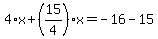 4%2Ax%2B%2815%2F4%29%2Ax=-16-15
