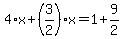 4%2Ax%2B%283%2F2%29%2Ax=1%2B9%2F2