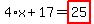 4%2Ax%2B17=highlight_red%28+25+%29