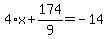 4%2Ax%2B174%2F9=-14