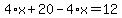 4%2Ax%2B20-4%2Ax=12