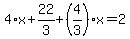 4%2Ax%2B22%2F3%2B%284%2F3%29%2Ax=2