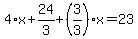 4%2Ax%2B24%2F3%2B%283%2F3%29%2Ax=23
