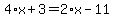 4%2Ax%2B3=2%2Ax-11