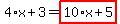 4%2Ax%2B3=highlight_red%28+10%2Ax%2B5+%29