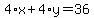 4%2Ax%2B4%2Ay=36