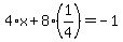 4%2Ax%2B8%281%2F4%29=-1