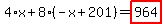 4%2Ax%2B8%2A%28-x%2B201%29=highlight_red%28+964+%29