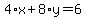 4%2Ax%2B8%2Ay=6