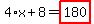 4%2Ax%2B8=highlight_red%28+180+%29