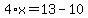 4%2Ax=13-10