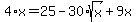 4%2Ax=25-30%2Asqrt%28x%29%2B9x